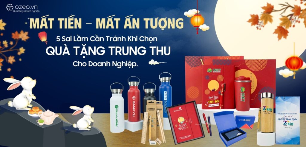 những sai lầm khi đặt quà tặng trung thu cho doanh nghiệp