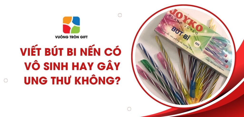 viết bút bi nến có vô sinh hay gây ung thư không?