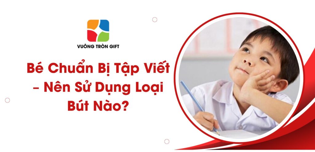 hướng dẫn chọn bút cho bé tập viết