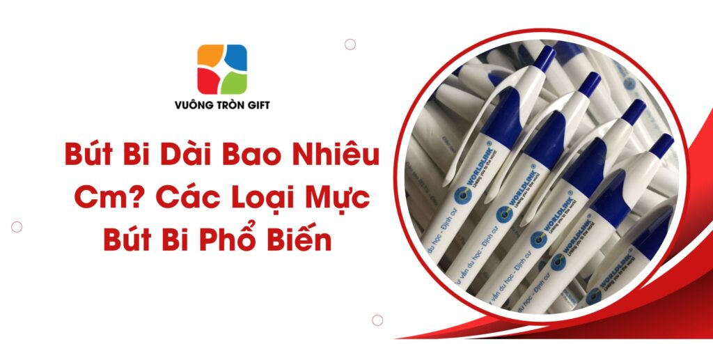 bút bi dài bao nhiêu cm