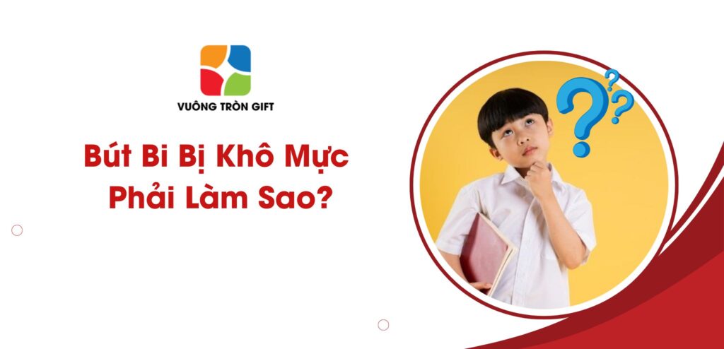 bút bi bị khô mực phải làm sao