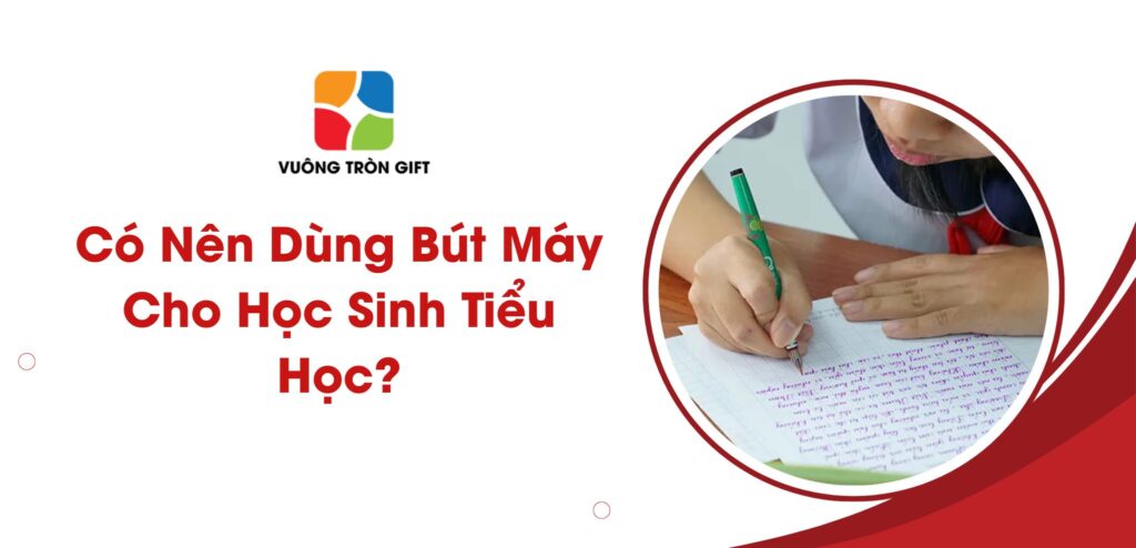 sử dụng bút máy cho học sinh tiểu học